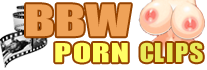 BBW Porn Clips